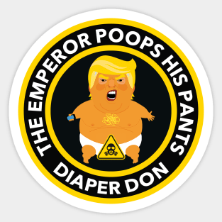 Warning: The Emperor Poops his Pants - Diaper Don Sticker